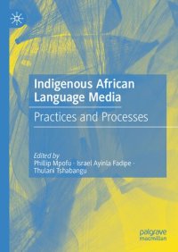 cover of the book Indigenous African Language Media: Practices and Processes