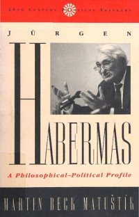 cover of the book Jürgen Habermas: A Philosophical-Political Profile