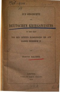 cover of the book Zur Geschichte des deutschen Kriegswesens in der Zeit von den letzten Karolingern bis auf Friedrich II.