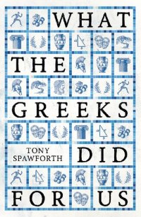 cover of the book What the Greeks Did for Us