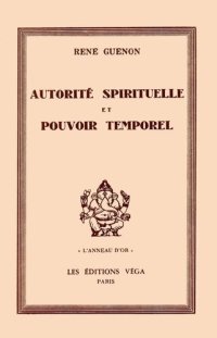 cover of the book Autorité Spirituelle et Pouvoir Temporel