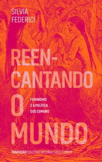 cover of the book Reencantando o mundo: feminismo e a política dos comuns