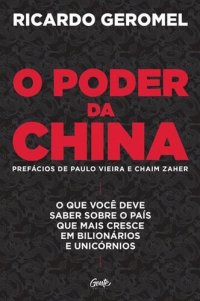 cover of the book O poder da China: o que você deve saber sobre o país que mais cresce em bilionários e unicórnios