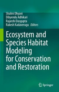 cover of the book Ecosystem and Species Habitat Modeling for Conservation and Restoration