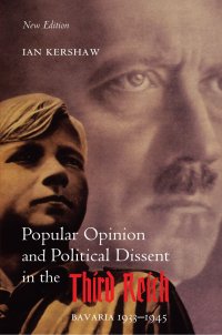 cover of the book Popular Opinion and Political Dissent in the Third Reich: Bavaria 1933-1945