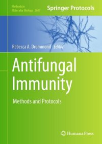 cover of the book Antifungal Immunity: Methods and Protocols (Methods in Molecular Biology, 2667)