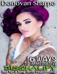 cover of the book 16 ways to immediately disqualify her for a relationship