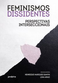 cover of the book Feminismos dissidentes: perspectivas interseccionais