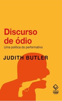 cover of the book Discurso de ódio - uma política do performativo - Judith Butler