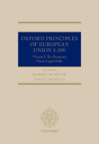 cover of the book Oxford Principles of European Union Law: Volume 1: The European Union Legal Order