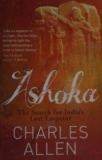 cover of the book Ashoka -India's Lost Emperor.