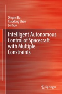 cover of the book Intelligent Autonomous Control of Spacecraft with Multiple Constraints