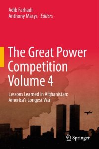 cover of the book The Great Power Competition Volume 4: Lessons Learned in Afghanistan: America’s Longest War