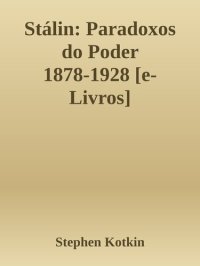 cover of the book Stálin: Paradoxos do Poder 1878-1928 [e-Livros]