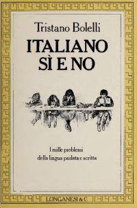 cover of the book Italiano sì e no. I mille problemi della lingua parlata e scritta