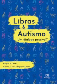 cover of the book Libras & Autismo - um diálogo possível?