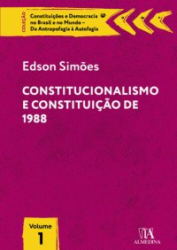 cover of the book Constitucionalismo e constituição de 1988: vol. 1