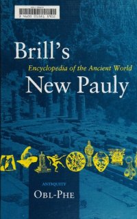 cover of the book Brill's New Pauly Encyclopaedia of the Ancient World (Obl-Phe)