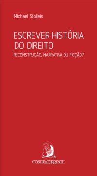 cover of the book Escrever História do Direito: reconstrução, narrativa ou ficção?