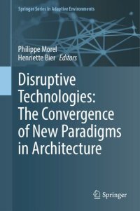 cover of the book Disruptive Technologies: The Convergence of New Paradigms in Architecture