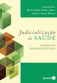 cover of the book Judicialização da saúde : a visão do poder executivo