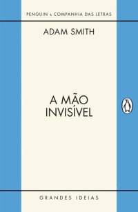 cover of the book A mão invisível (Grandes Ideias)