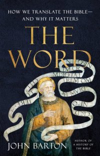 cover of the book The Word: How We Translate the Bible―and Why It Matters