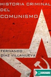 cover of the book historia criminal del comunismo jajaja