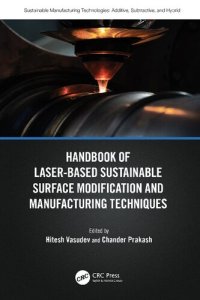 cover of the book Handbook of Laser-Based Sustainable Surface Modification and Manufacturing Techniques (Sustainable Manufacturing Technologies)