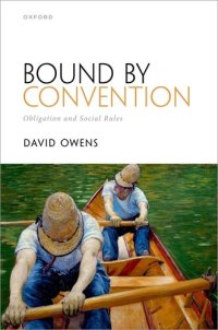 cover of the book Bound by Convention: Obligation and Social Rules