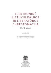 cover of the book Elektroninė lietuvių kalbos ir literatūros chrestomatija 11-12 klasei