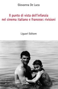 cover of the book Il punto di vista dell'infanzia nel cinema italiano e francese: rivisioni