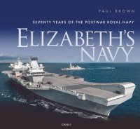 cover of the book Elizabeth's Navy: Seventy years of the postwar Royal Navy