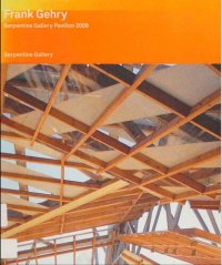 cover of the book Frank Gehry Serpentine Gallery Pavilion 2008 an interview with Frank Gehry