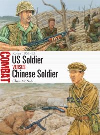 cover of the book US Soldier versus Chinese Soldier: Korea 1951-53