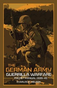 cover of the book The German Army Guerrilla Warfare Pocket Manual 1939–45