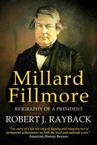 cover of the book Millard Fillmore: Biography of a President