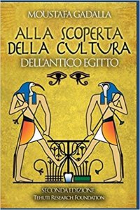 cover of the book ALLA SCOPERTA DELLA CULTURA DELL’ANTICO EGITTO