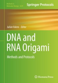 cover of the book DNA and RNA Origami: Methods and Protocols (Methods in Molecular Biology, 2639)