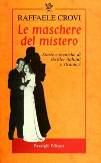 cover of the book Le maschere del mistero. Storie e tecniche di thriller italiani e stranieri