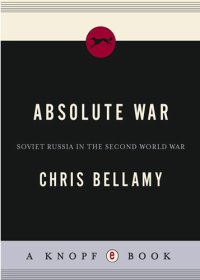 cover of the book Absolute War: Soviet Russia in the Second World War