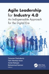 cover of the book Agile Leadership for Industry 4.0: An Indispensable Approach for the Digital Era