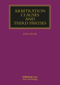 cover of the book Arbitration Clauses and Third Parties (Lloyd's Arbitration Law Library)