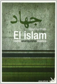 cover of the book El islam como anarquismo místico