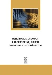 cover of the book Bendrosios chemijos laboratorinių darbų individualiosios užduotys