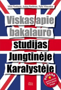 cover of the book Viskas apie bakalauro studijas Jungtinėje Karalystėje
