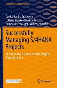 cover of the book Successfully Managing S/4HANA Projects: The Definitive Guide to the Next Digital Transformation