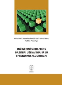 cover of the book Inžinerinės grafikos baziniai uždaviniai ir jų sprendimo algoritmai