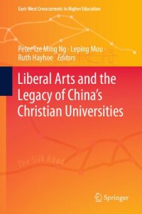 cover of the book Liberal Arts and the Legacy of China’s Christian Universities