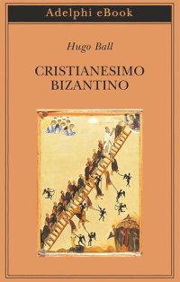 cover of the book Cristianesimo bizantino. Vite di tre santi